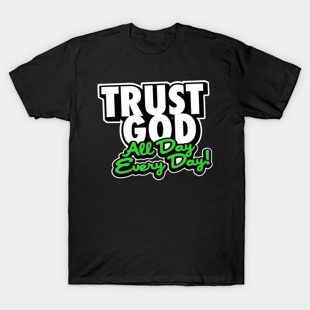 Trust God T-Shirt by God Given apparel